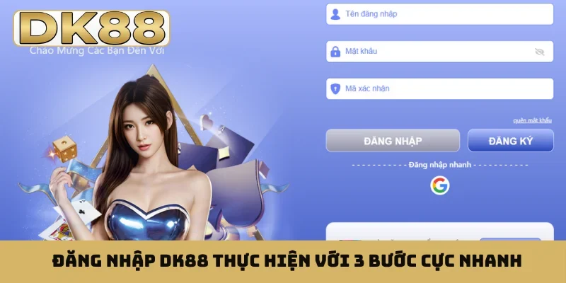 Đăng nhập DK88 thực hiện với 3 bước cực nhanh