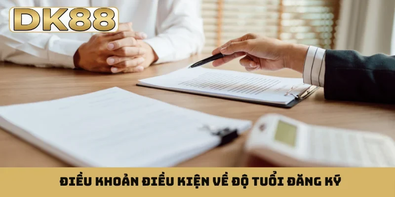 Điều khoản điều kiện về độ tuổi đăng ký
