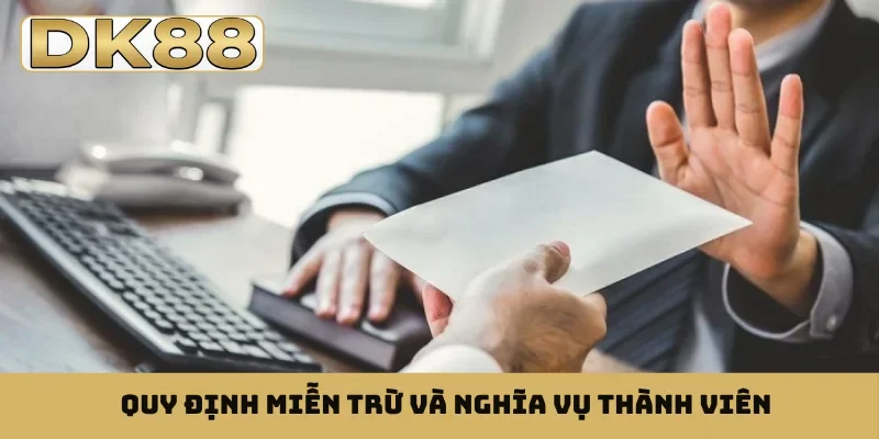 Quy định miễn trừ và nghĩa vụ thành viên