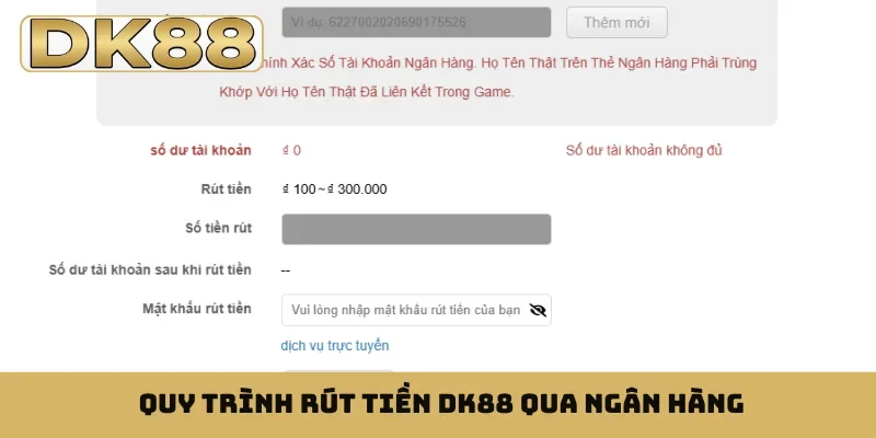 Quy trình rút tiền DK88 qua ngân hàng