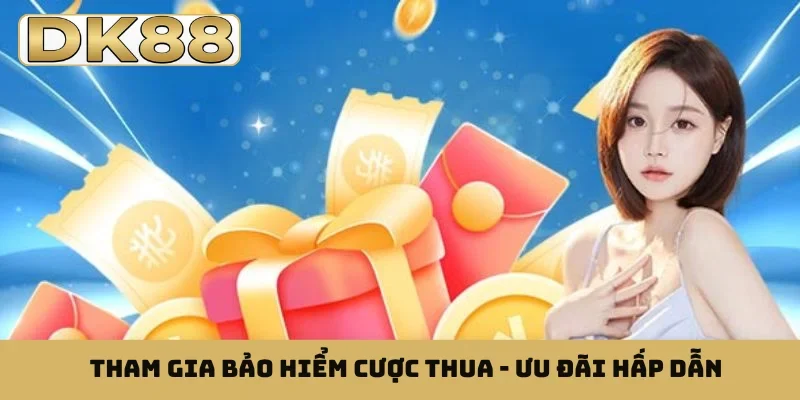 Tham gia bảo hiểm cược thua
